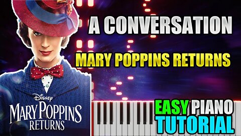 A conversation - Mary Poppins Returns (Theme) | Easy Piano Tutorial