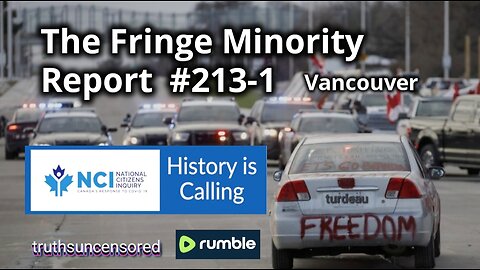 The Fringe Minority Report #213-1 National Citizens Inquiry Vancouver