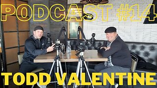 Podcast #14: Todd Valentine