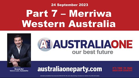 AustraliaOne Party - Part 7 - Merriwa WA (24 September 2023)