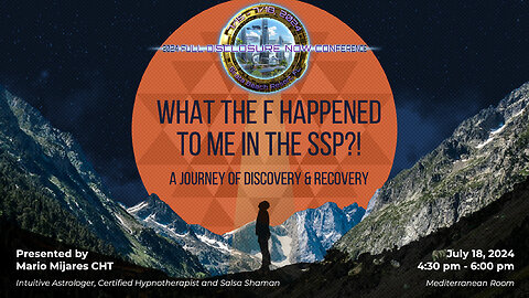 What the F Happened to Me in the SSP?? | Presented by Mario Mijares | Full Disclosure NOW 2024