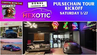 Hexotic Rentals & the FIRE PulseChain Tour Kickoff Event!! Chattin with the Captain featuring Donal