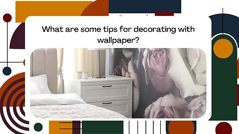 What are some tips for decorating with wallpaper?