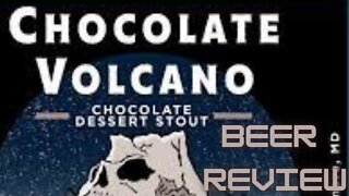 BEER REVIEW CHOCOLATE VOLCANO FROM HEAVY SEAS!