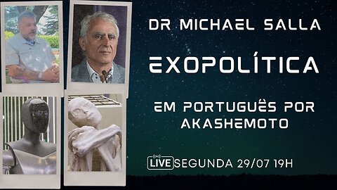 Exopolítica Dr Michael Salla, Semana 29 Jul 2024 - EM PORTUGUÊS