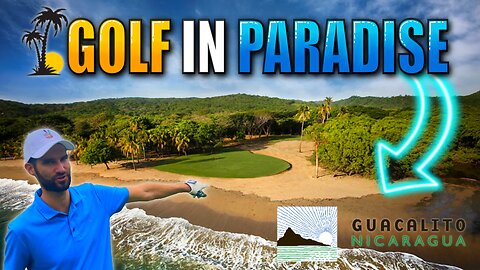 PARADISE GOLF HOLE - The Most FAMOUS Golf Hole in Nicaragua at Guacalito Golf Club