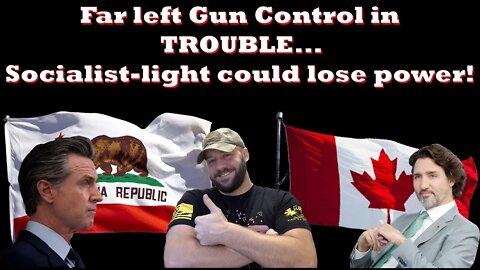 Gun Control is FAILING.. Cali AND Canada are close to electing PRO GUN CANDIDATES!!! KEEP GOING!