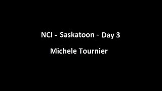 National Citizens Inquiry - Saskatoon - Day 3 - Michele Tournier Testimony