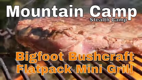 Mountain Camp - Stealth Camping - Bigfoot Bushcraft Flatpack Grill - Mini Grill