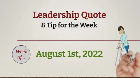 Leadership Tip & Quote for the Week - August 1, 2022