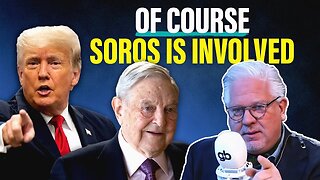 GLENN BECK | George Soros IS linked to Trump indictment, despite NYT LIES