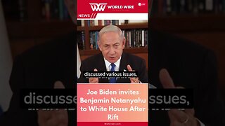 Joe Biden invites Benjamin Netanyahu to White House After Rift-World-Wire #shorts