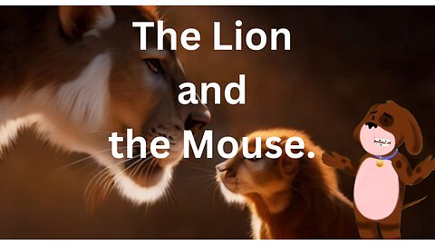Story of The Lion and the Mouse.