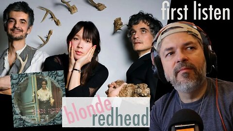 First listen to Blonde Redhead Misery is a Butterfly (react ep.791 )