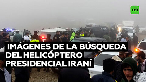 Imágenes de las duras condiciones de búsqueda del helicóptero que transportaba al presidente iraní