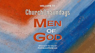 Church On Sundays MEN OF GOD | February 28 2023