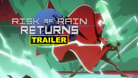 Risk of Rain Returns - Official Launch Trailer