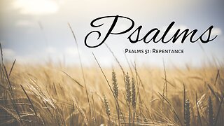 Psalms 51: Repentance