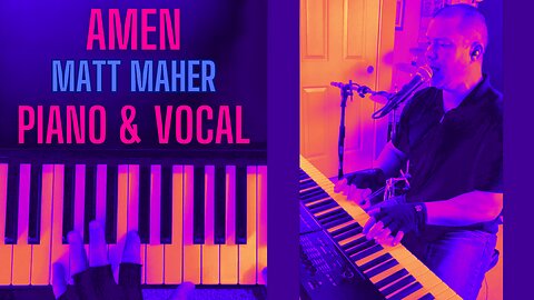 Amen - Matt Maher (Piano & Vocal Cover)