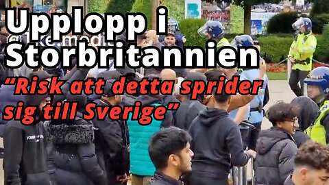 Muslimer och engelsmän drabbar samman - "Kan sprida sig till Sverige"