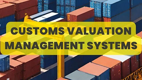 How Importer Security Filing Impacts Customs Valuation Processes