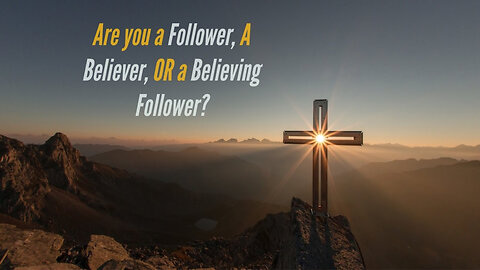 Do You Follow Jesus or Just Believe in Jesus?