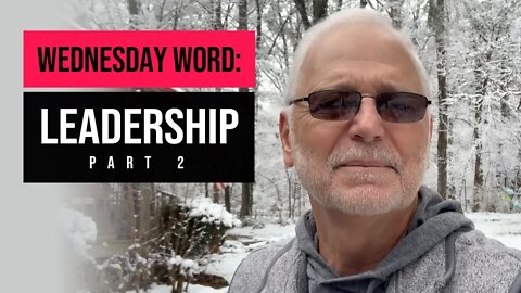Wednesday Word: Leadership Part 2