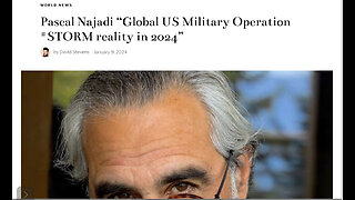 Pascal Najadi “Global US Military Operation #STORM reality in 2024”
