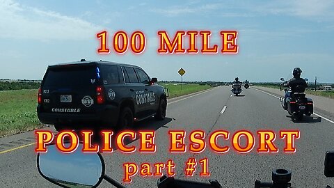 100 MILE POLICE ESCORT!
