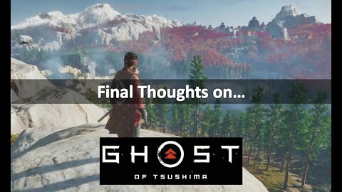 Final Thoughts On... Ghost of Tsushima