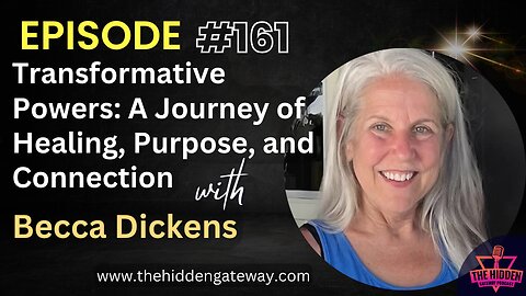 THG Episode 161: Transformative Powers: A Journey of Healing, Purpose, and Connection with Becca Dickens