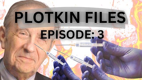Plotkin Files Episode 3: Less than 1% Adverse Reactions Reported to VAERS