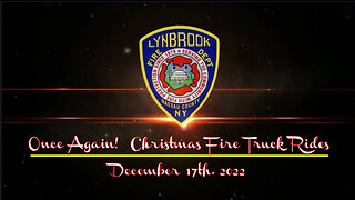 Lynbrook Fire Department Annual Christmas Children's Fire Truck Rides, Dec. 17th, 2022