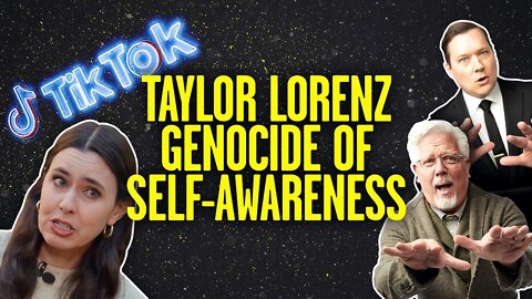 Taylor Lorenz's Genocide of Self-Awareness