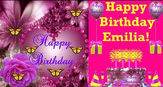 Happy Birthday 3D - Happy Birthday Emilia - Happy Birthday To You - Happy Birthday Song