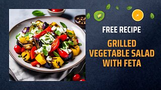 Free Grilled Vegetable Salad with Feta Recipe 🥗🧀+ Healing Frequency🎵