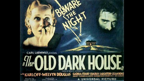 THE OLD DARK HOUSE (1934) --colorized