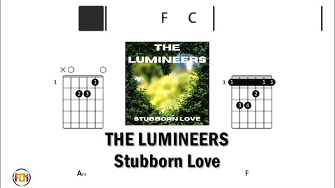 THE LUMINEERS Stubborn Love - Guitar Chords & Lyrics HD
