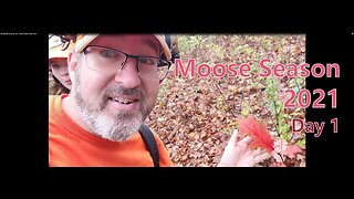 Moose Season 2021 Day 1