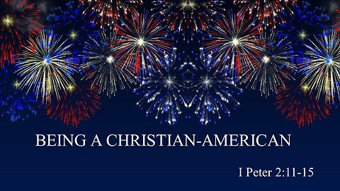 Being A Christian-American, Pastor Roy Smith, 07-03-2024