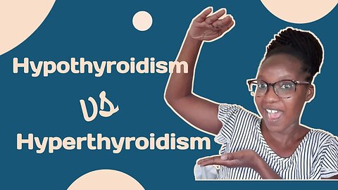 Hypothyroidism vs Hyperthyroidism: What's the difference?