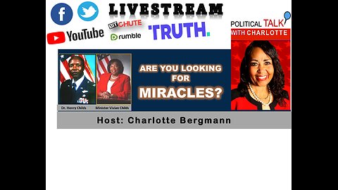 JOIN POLITICAL TALK WITH CHARLOTTE INTERVIEWS DR. HENRY AND VIVIAN CHILDS - MIRACLES