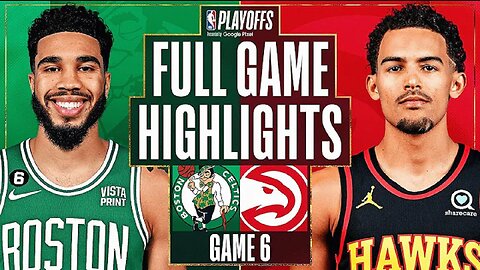 Atlanta Hawks vs. Boston Celtics Full Game 6 Highlights | Apr 27 | 2022-2023 NBA Playoffs