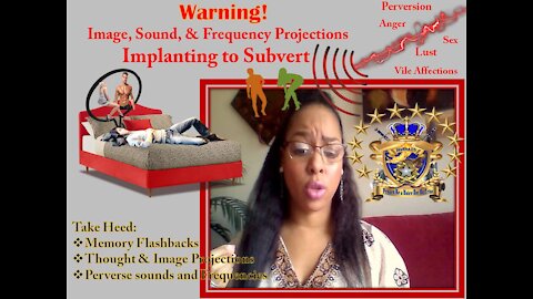 411 Warning! Images & Sound Frequency; Projections While You Sleep,(Implanting to Subvert)