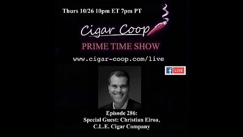 Prime Time Episode 286: Christian Eiroa, C.L.E. Cigar Company