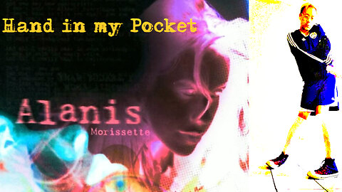 Alanis Morissette - Hand In My Pocket (original album version)