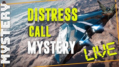 Elite Dangerous Distress Call Mystery LIVE