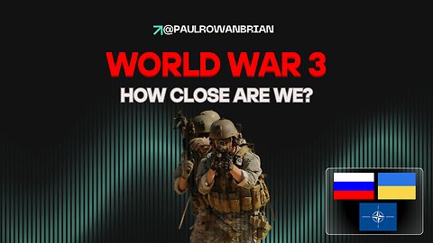 How Close Are We To World War 3?