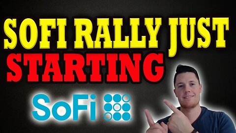 SoFi Rally JUST Starting NOW │ SoFi BULLISH Signals │ SoFi Investors Must Watch