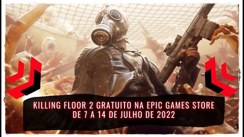 Killing Floor 2 Gratuito na Epic Games Store de 7 a 14 de Julho de 2022